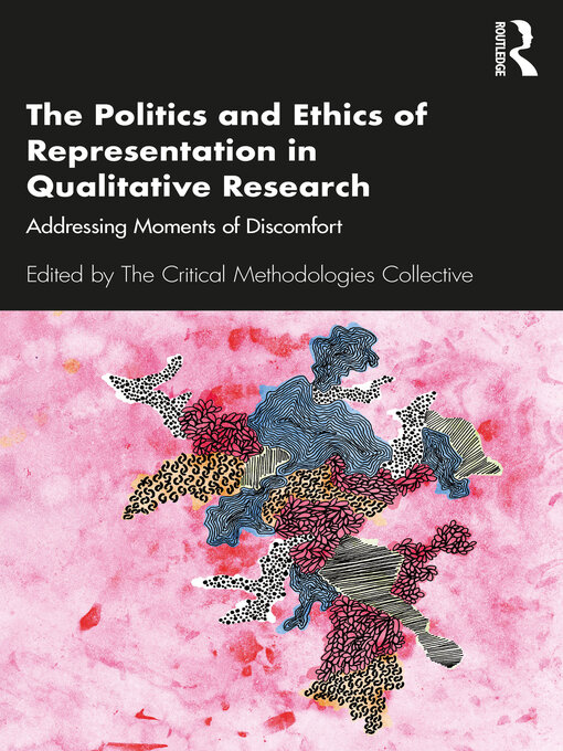 Title details for The Politics and Ethics of Representation in Qualitative Research by The Critical Methodologies Collective - Available